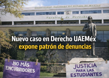 Nuevo caso en Derecho UAEMéx se suma a denuncias previas por abuso, extorsión y acoso documentadas por medios y estudiantes en la universidad