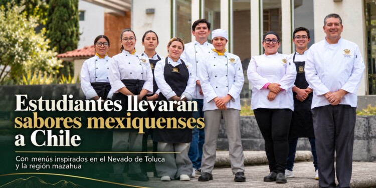 Estudiantes de Gastronomía de la UAEMéx llevarán a Chile dos menús inspirados en las comunidades del Nevado de Toluca y la región mazahua.